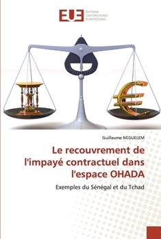 Paperback Le recouvrement de l'impayé contractuel dans l'espace OHADA [French] Book
