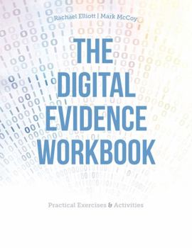 Spiral-bound The Digital Evidence Workbook: Practical Exercises AND Activities Book