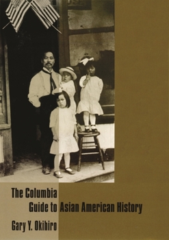 Paperback The Columbia Guide to Asian American History Book