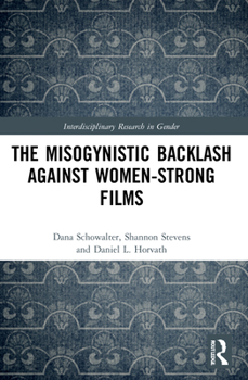 Paperback The Misogynistic Backlash Against Women-Strong Films Book
