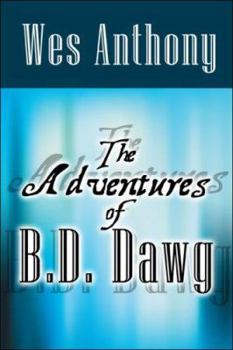 Paperback The Adventures of B.D. Dawg Book
