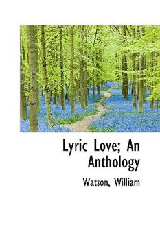 Paperback Lyric Love; An Anthology Book