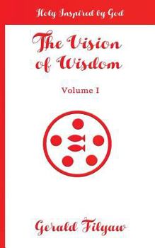 Paperback The Vision of Wisdom: Holy Inspired by God Book