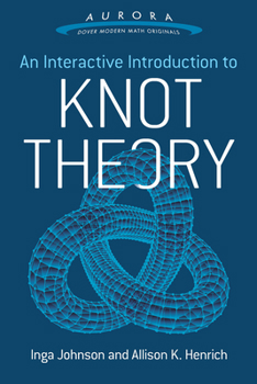 Paperback An Interactive Introduction to Knot Theory Book