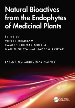 Hardcover Natural Bioactives from the Endophytes of Medicinal Plants Book