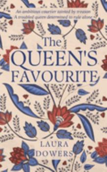 Paperback The Queen's Favourite: Robert Dudley, Earl of Leicester Book