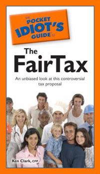 Paperback The Pocket Idiot's Guide to the FairTax Book