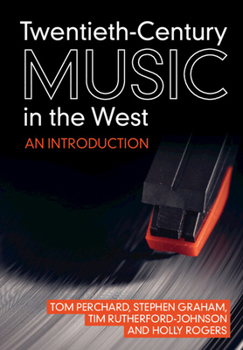 Hardcover Twentieth-Century Music in the West: An Introduction Book