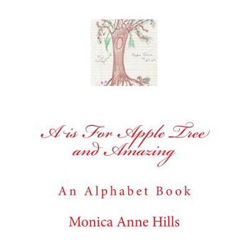 Paperback A is For Apple Tree and Amazing: An Alphabet Book