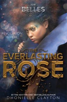 Hardcover The Everlasting Rose (the Belles Series, Book 2) Book