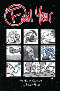 Paperback Fail Year: 24 Hour Comics by Stan Yan Book