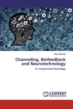 Paperback Channeling, Biofeedback and Neurotechnology Book