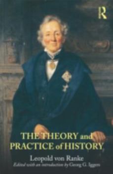 Paperback The Theory and Practice of History: Edited with an introduction by Georg G. Iggers Book