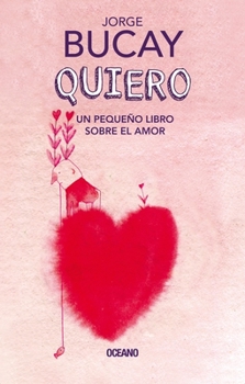 Hardcover Quiero: Un Pequeño Libro Sobre El Amor [Spanish] Book