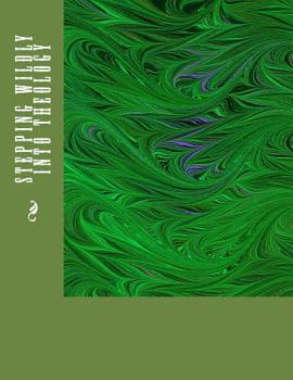 Paperback Stepping Wildly Into Theology Book