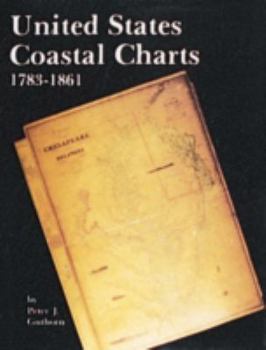 Hardcover United States Coastal Charts, 1738-1861 Book