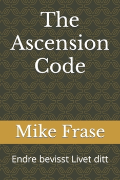 Paperback The Ascension Code: Endre bevisst Livet ditt [Norwegian] Book