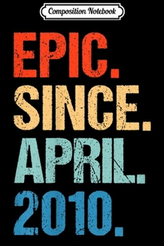 Composition Notebook: Kids Born In April 2010 9th Birthday Gift 9 Yrs Old Journal/Notebook Blank Lined Ruled 6x9 100 Pages