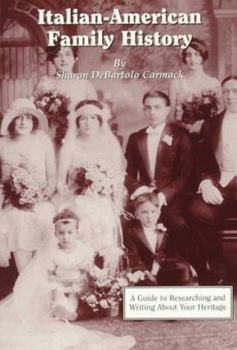 Paperback Italian-American Family History: A Guide to Researching and Writing about Your Heritage Book