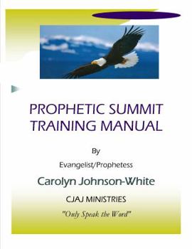 Prophetic Summit Training Manual