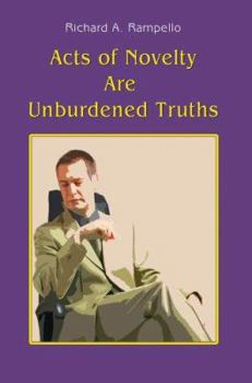 Paperback Acts of Novelty Are Unburdened Truths Book