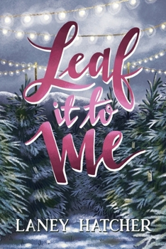 Leaf It to Me: A Small-Town Slow Burn Romance (Kirby Falls)