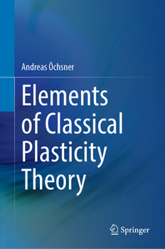 Hardcover Elements of Classical Plasticity Theory Book