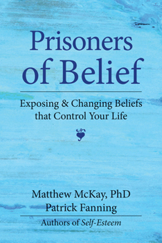 Paperback Prisoners of Belief: Exposing and Changing Beliefs That Control Your Life Book