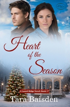 Heart of the Season: Christian Contemporary Romance (Laurel Ridge Series Book 17)
