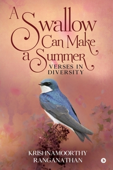 Paperback A Swallow Can Make a Summer: Verses in Diversity Book