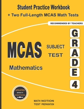 Paperback MCAS Subject Test Mathematics Grade 4: Student Practice Workbook + Two Full-Length MCAS Math Tests Book