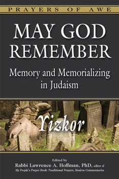 Paperback May God Remember: Memory and Memorializing in Judaism--Yizkor Book