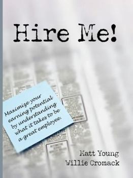 Paperback Hire Me!: Maximize Your Earning Potential by Becoming a Great Employee Book