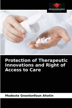 Paperback Protection of Therapeutic Innovations and Right of Access to Care Book