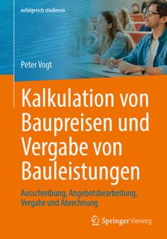 Paperback Kalkulation Von Baupreisen Und Vergabe Von Bauleistungen: Ausschreibung, Angebotsbearbeitung, Vergabe Und Abrechnung [German] Book