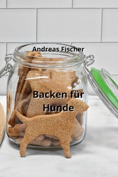 Paperback Backen für Hunde [German] Book