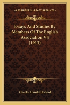 Paperback Essays And Studies By Members Of The English Association V4 (1913) Book