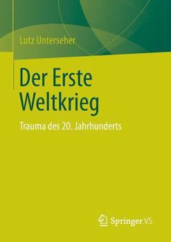 Paperback Der Erste Weltkrieg: Trauma Des 20. Jahrhunderts [German] Book