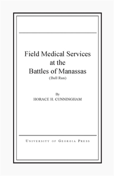 Field Medical Services at the Battles of Manassas (Bull Run)