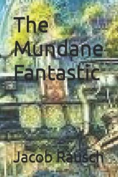 Paperback The Mundane Fantastic Book