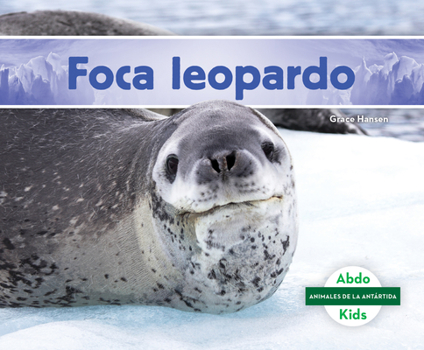 Library Binding Foca Leopardo (Leopard Seal) [Spanish] Book
