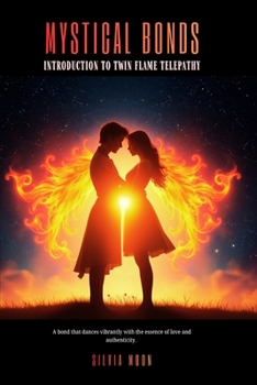 Paperback Embracing the Mystical Bond: An Introduction to Twin Flame Telepathy Book