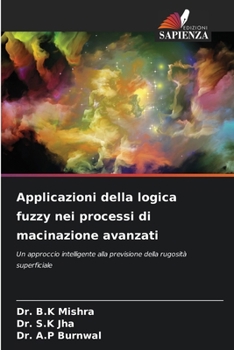 Applicazioni della logica fuzzy nei processi di macinazione avanzati (Italian Edition)