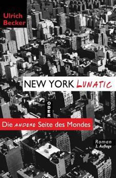 Paperback New York Lunatic oder Die andere Seite des Mondes [German] Book