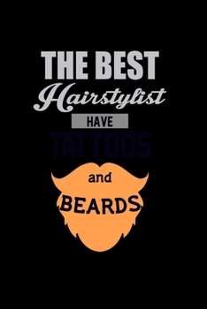 Paperback The Best Hairstylist have Tattoos and Beards: 110 Game Sheets - Four in a Row Fun Blank Games - Soft Cover Book for Kids for Traveling & Summer Vacati Book