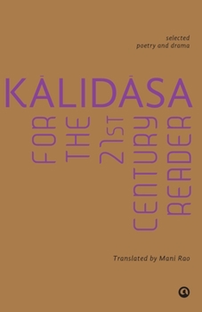 Paperback Kalidasa For The 21St Century Reader: Selected Poetry And Drama Book