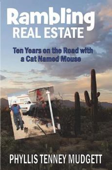 Paperback Rambling Real Estate: Ten Years on the Road with a Cat Named Mouse Book