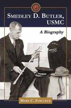 Paperback Smedley D. Butler, USMC: A Biography Book