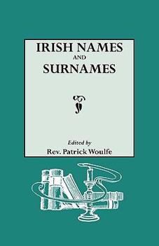 Paperback Irish Names and Surnames, with Explanatory and Historical Notes Book
