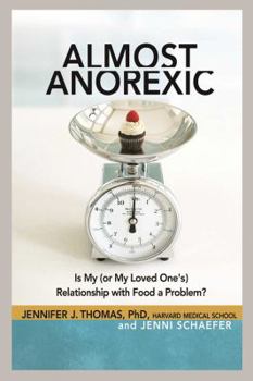 Paperback Almost Anorexic: Is My (or My Loved One's) Relationship with Food a Problem? Book